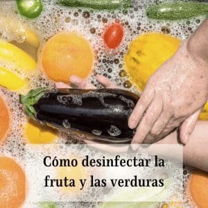 como desinfectar frutas y verduras