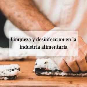 Higiene alimentaria - Desinfección en la industria alimentaria