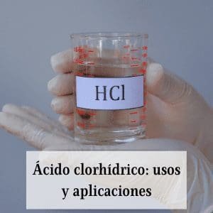 Usos y aplicaciones del ácido clorhídrico o salfumán